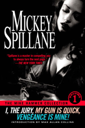 The Mike Hammer Collection, Volume I Paperback by Mickey Spillane