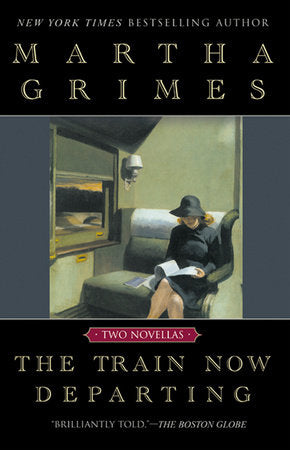 The Train now Departing Paperback by Martha Grimes
