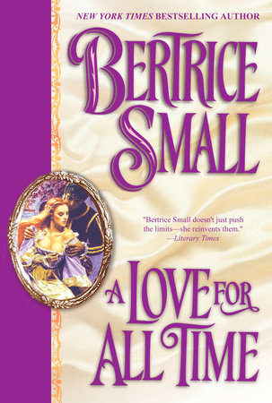 A Love for All Time Paperback by Bertrice Small