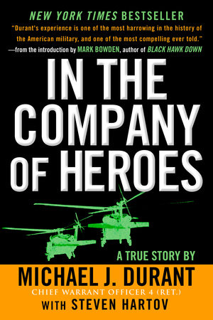 In the Company of Heroes Paperback by Michael J. Durant and Steven Hartov