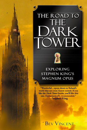 The Road to the Dark Tower Paperback by Bev Vincent