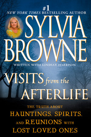 Visits from the Afterlife Paperback by Sylvia Browne