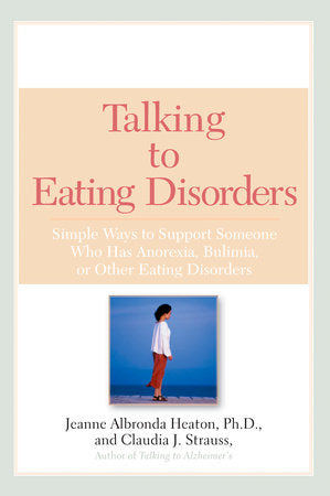 Talking to Eating Disorders Paperback by Jeanne Albronda Heaton