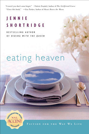 Eating Heaven Paperback by Jennie Shortridge