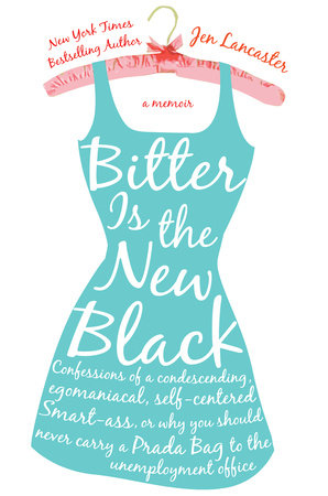Bitter is the New Black Paperback by Jen Lancaster