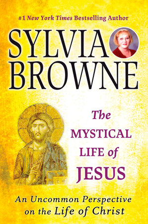 The Mystical Life of Jesus Paperback by Sylvia Browne