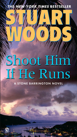 Shoot Him If He Runs Paperback by Stuart Woods