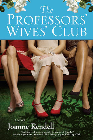 The Professors' Wives' Club Paperback by Joanne Rendell