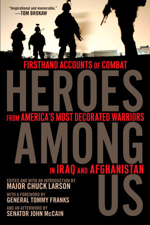 Heroes Among Us Paperback by Major Chuck Larson