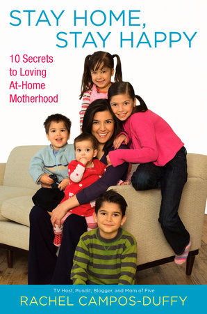 Stay Home, Stay Happy Paperback by Rachel Campos-Duffy