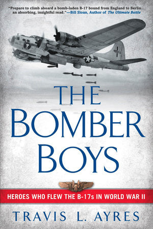 The Bomber Boys Paperback by Travis L. Ayres