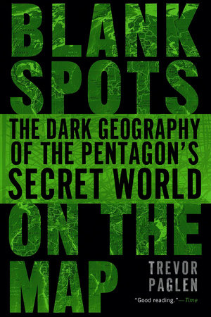 Blank Spots on the Map Paperback by Trevor Paglen