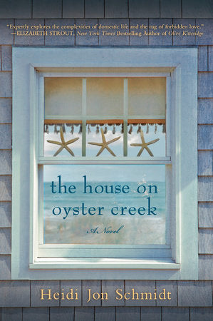 The House on Oyster Creek Paperback by Heidi Jon Schmidt