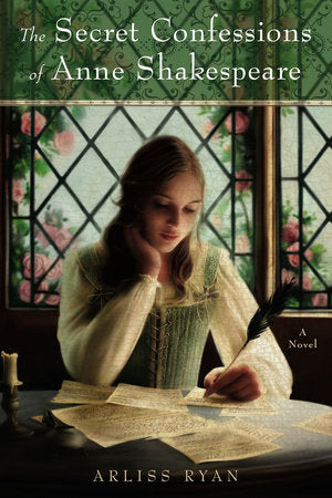 The Secret Confessions of Anne Shakespeare Paperback by Arliss Ryan
