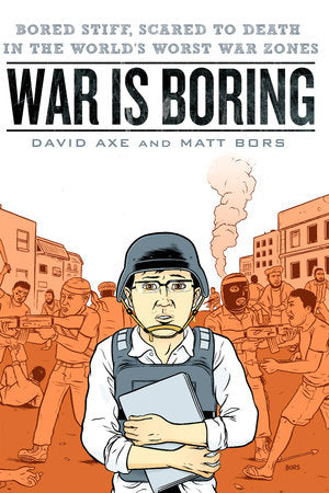 War is Boring Paperback by David Axe