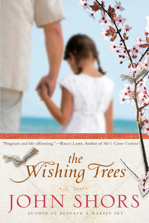 The Wishing Trees Paperback by John Shors