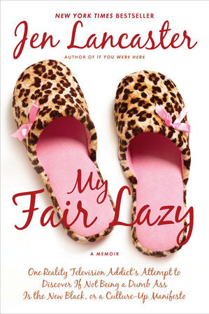 My Fair Lazy Paperback by Jen Lancaster