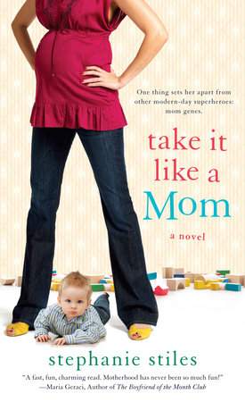 Take it Like a Mom Paperback by Stephanie Stiles