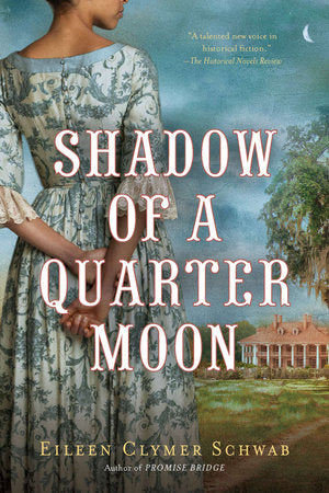 Shadow of a Quarter Moon Paperback by Eileen Clymer Schwab