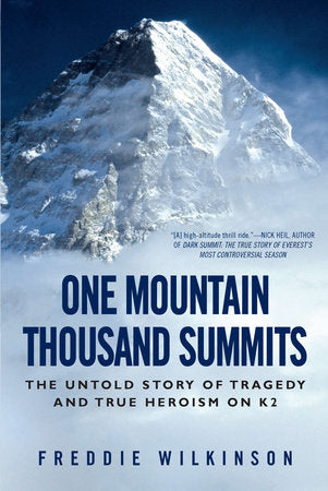 One Mountain Thousand Summits Paperback by Freddie Wilkinson