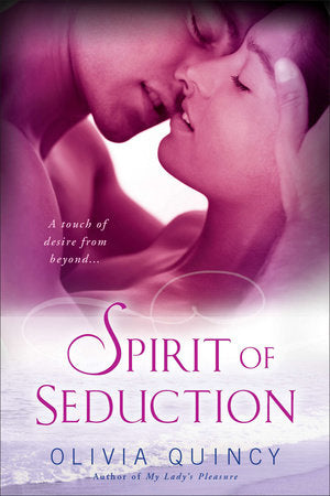 Spirit of Seduction Paperback by Olivia Quincy
