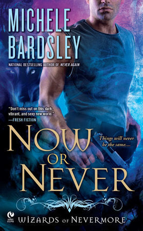 Now or Never Paperback by Michele Bardsley