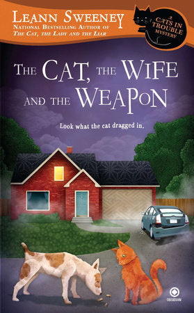 The Cat, the Wife and the Weapon Paperback by Leann Sweeney