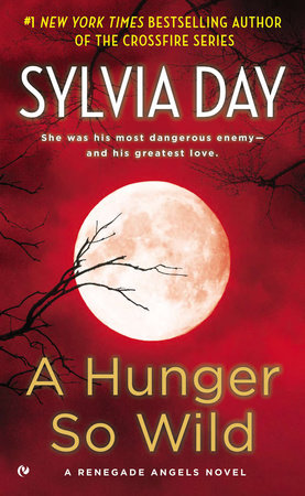 A Hunger So Wild Paperback by Sylvia Day