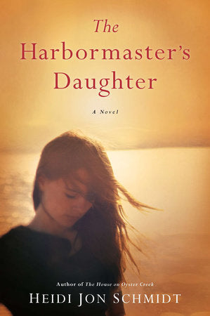 The Harbormaster's Daughter Paperback by Heidi Jon Schmidt