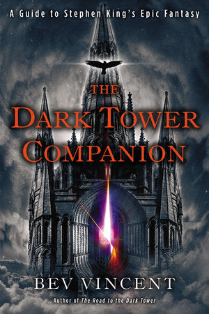 The Dark Tower Companion Paperback by Bev Vincent