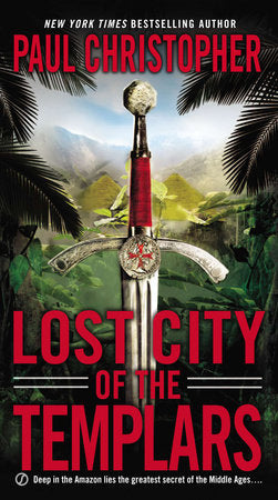 Lost City of the Templars Paperback by Paul Christopher
