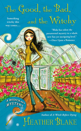 The Good, the Bad, and the Witchy Paperback by Heather Blake