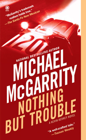 Nothing But Trouble Paperback by Michael McGarrity