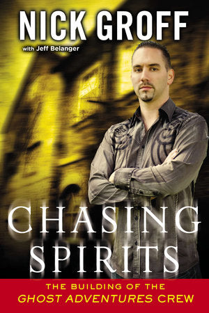 Chasing Spirits Paperback by Nick Groff