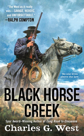Black Horse Creek Paperback by Charles G. West