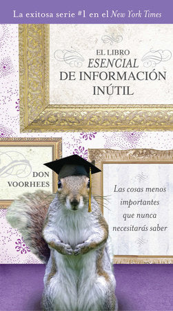 El Libro Esencial de Informacíon inútil Paperback by Don Voorhees