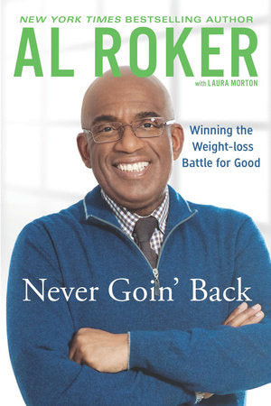 Never Goin' Back Paperback by Al Roker