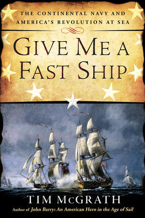Give Me a Fast Ship Paperback by Tim McGrath