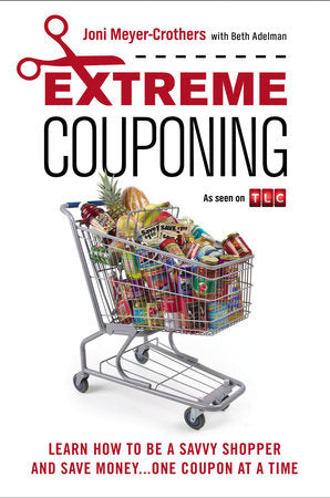 Extreme Couponing Paperback by Joni Meyer-Crothers