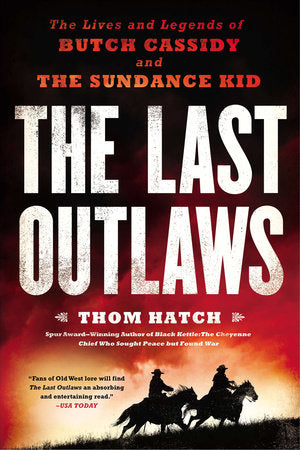 The Last Outlaws Paperback by Thom Hatch