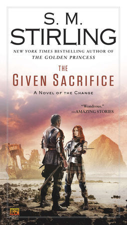 The Given Sacrifice Paperback by S. M. Stirling