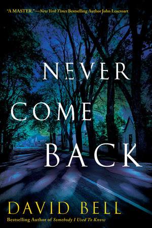 Never Come Back Paperback by David Bell