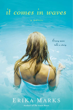 It Comes in Waves Paperback by Erika Marks