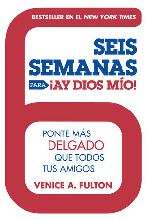 Seis Semanas Para ¡Ay Dios Mio! Paperback by Venice A. Fulton