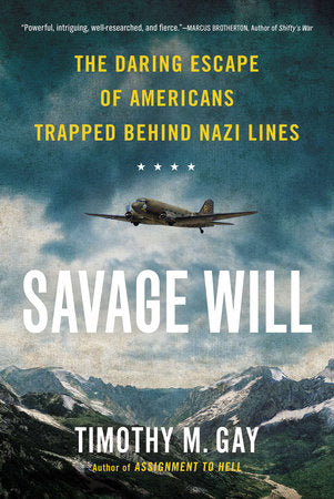 Savage Will Paperback by Timothy M. Gay