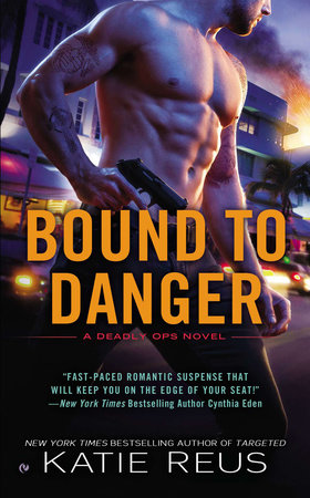 Bound to Danger Paperback by Katie Reus