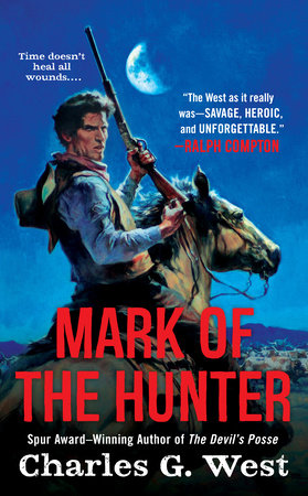 Mark of the Hunter Paperback by Charles G. West