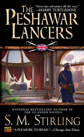 The Peshawar Lancers Paperback by S. M. Stirling