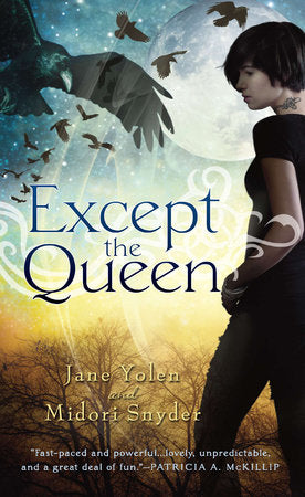 Except the Queen Paperback by Jane Yolen