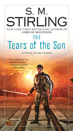 The Tears of the Sun Paperback by S. M. Stirling